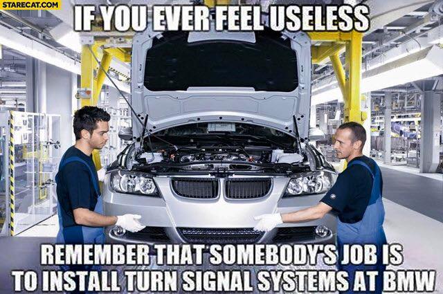 Name:  Turn Signal-meme-bmw.jpg
Views: 2122
Size:  63.5 KB