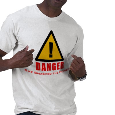 Name:  danger_she_smashed_the_homie_tshirt-p235332252401135692q6wh_400.jpg
Views: 1854
Size:  27.3 KB